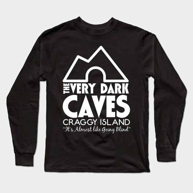 The Very Dark Caves It's Almost like Going Blind Long Sleeve T-Shirt by Meta Cortex